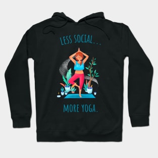 Less Social More Yoga - Illustrated Hoodie